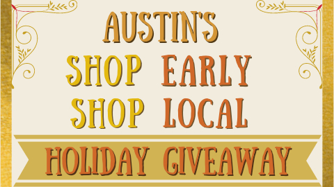 Austin's Shop Early, Shop Local Holiday Giveaway