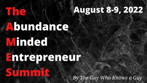 The Abundance Minded Entrepreneur Summit - August 2022