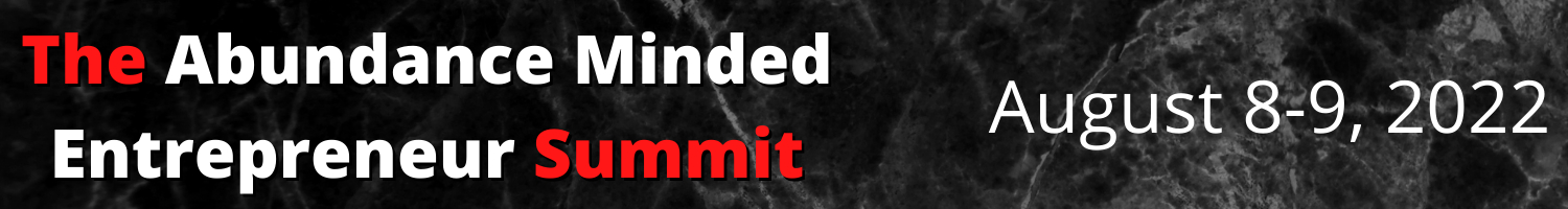 The Abundance Minded Entrepreneur Summit - August 2022