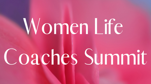 Women Life Coaches Summit