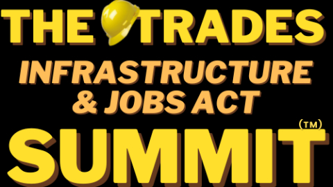 The Trades Infrastructure & Jobs Act Summit(TM)