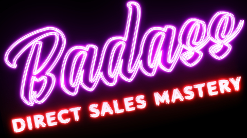 Badass Direct Sales Mastery Summit
