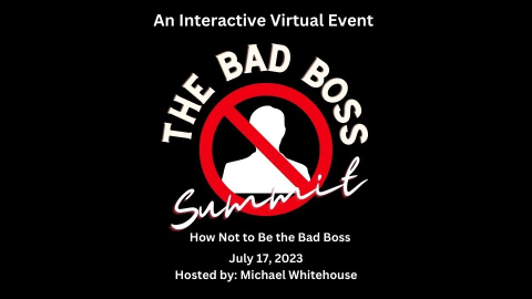 Bad Boss Summit: How Not to Be the Bad Boss