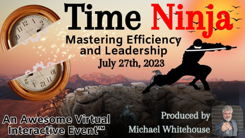 Time Ninja: Mastering Efficiency and Leadership for Entrepreneurs