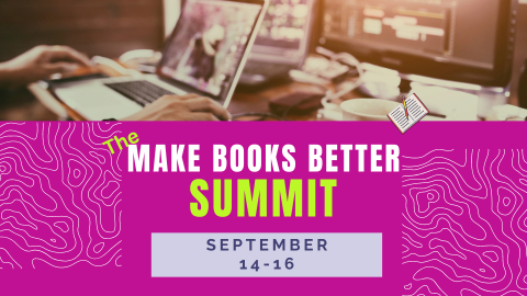 The Make Books Better Summit September 14-16