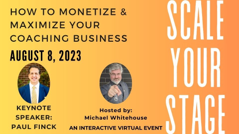 Scale Your Stage: How to Monetize & Maximize Your Coaching Business