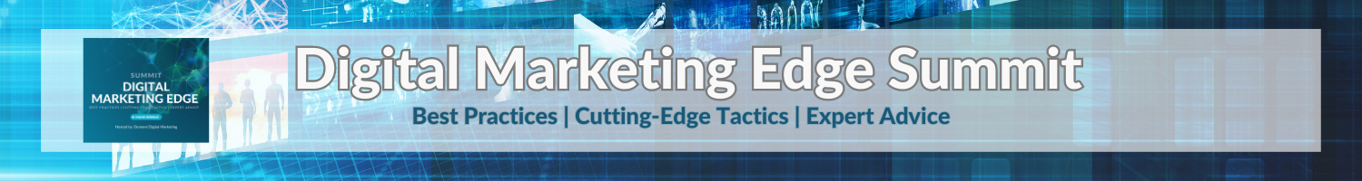 The Digital Marketing Edge Summit