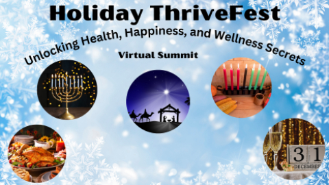Holiday ThriveFest: Unlocking Health, Happiness, and Wellness Secrets