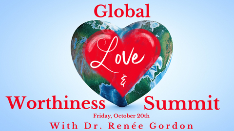 The Global Love and Worthiness Summit