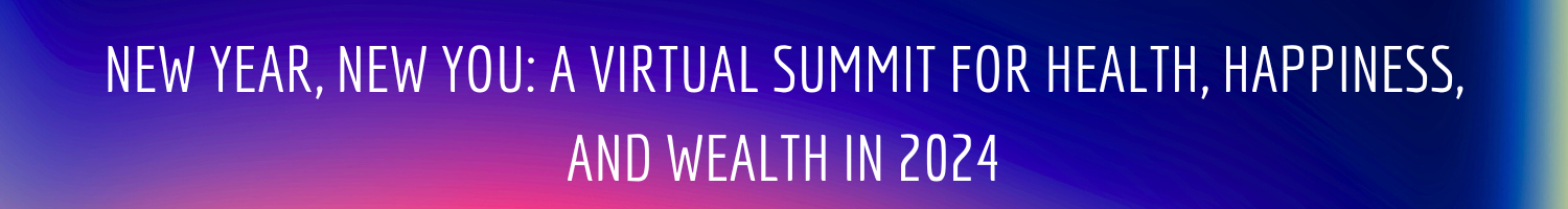 New Year New You A Virtual Summit For Health Happiness And Wealth   Summit Cover 20231101005041 