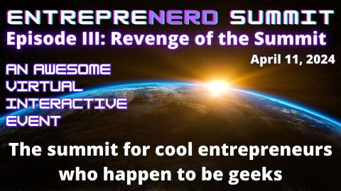 EntrepreNERD Summit III: Revenge of the Summit