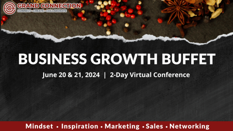 June 20 & 21 | Grand Connection Business Growth Buffet Networking Conference