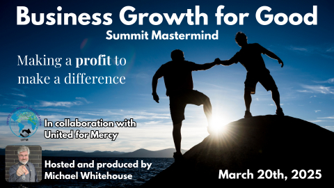 Business Growth for Good Summit Mastermind