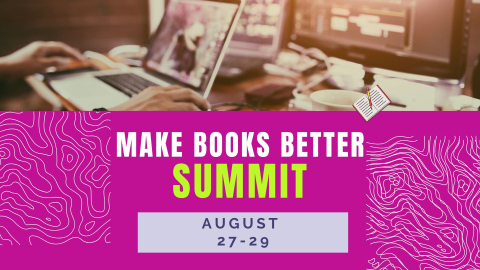 The Make Books Better Summit August 2025