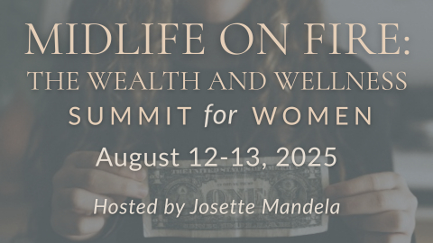 Midlife on Fire: The Wealth and Wellness Summit for Women