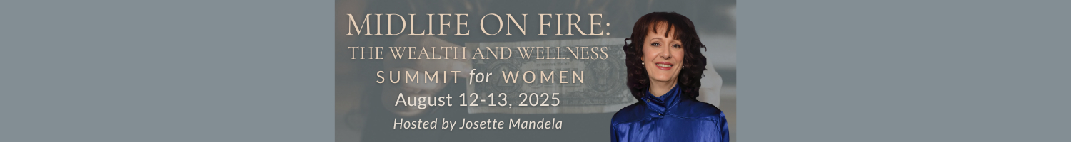 Midlife on Fire: The Wealth and Wellness Summit for Women